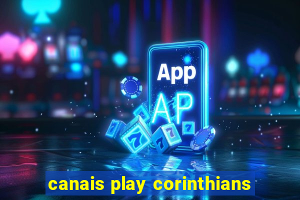 canais play corinthians